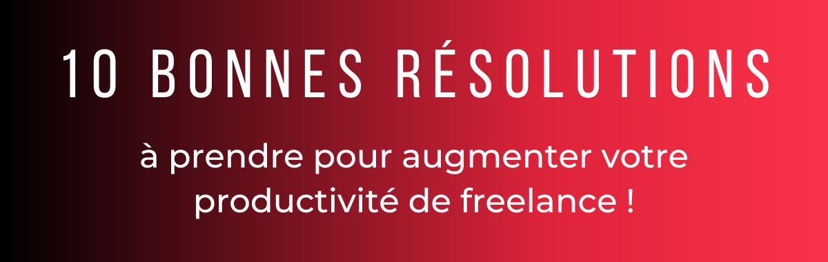 Résolutions de freelances pour la nouvelle année