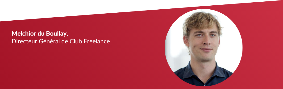 Club Freelance accueille Melchior du Boullay au poste de Directeur Général pour soutenir l’ambition d’hypercroissance du groupe !