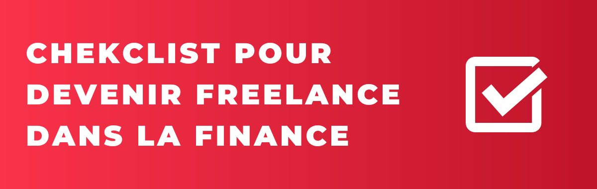 Chekclist des 10 étapes pour devenir freelance dans la finance